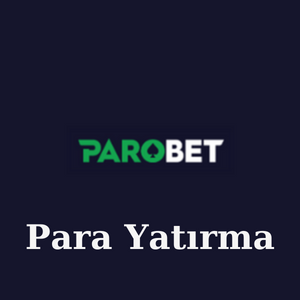 Parobet Para Yatırma